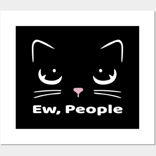 Ew People Cat Lover Posters and Art